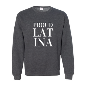 Proud Latina Crewneck Sweatshirt