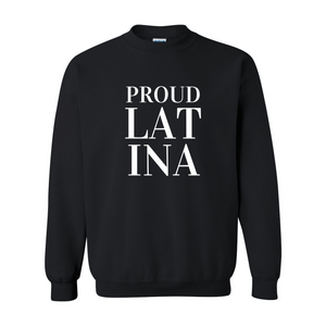 Proud Latina Crewneck Sweatshirt